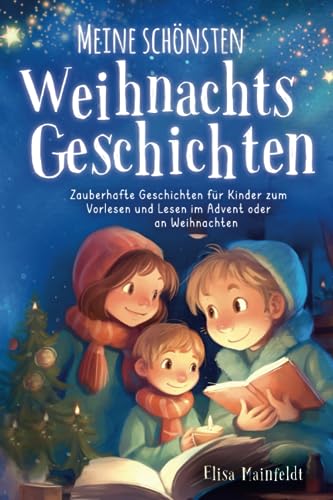 24 Weihnachtsgeschichten für Kinder ab 3 Jahren – Die 15 besten ...